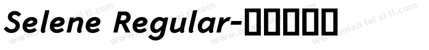 Selene Regular字体转换